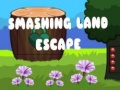 Тоглоом Smashing Land Escape