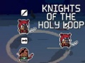 Тоглоом Knights of the Holy Loop