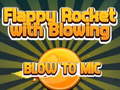 Тоглоом Flappy Rocket Playing with Blowing to Mic