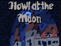 Тоглоом Howl at the Moon