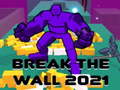 Тоглоом Break The Wall 2021