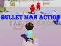 Тоглоом Bullet Man Action