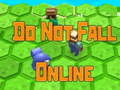 Тоглоом Do Not Fall Online 