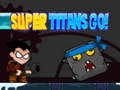 Тоглоом Super Titans Go!