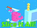 Тоглоом Slice It All!   