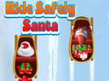 Тоглоом Ride Safely Santa