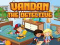Тоглоом Vandan the detective