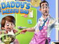 Тоглоом Daddy's Messy Day