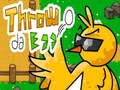 Тоглоом ​Throw da Egg