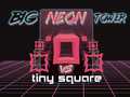Тоглоом Big Neon Tower vs Tiny Square