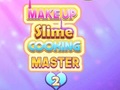 Тоглоом Makeup Slime Cooking Master 2