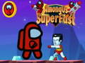 Тоглоом Among Us Super Fast