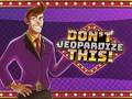 Тоглоом Don't Jeopardize This