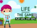 Тоглоом Life The Game Play safe Stay Safe