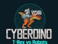 Тоглоом CyberDino: T-Rex vs Robots