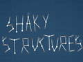 Тоглоом Shaky Structures