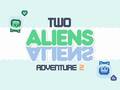 Тоглоом Two Aliens Adventure 2