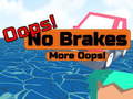 Тоглоом Oopps! No Brakes More Oopps!