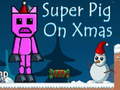 Тоглоом Super Pig on Xmas