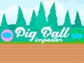 Тоглоом Pig Ball Impostor