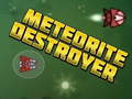 Тоглоом Meteorite Destroyer