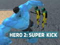 Тоглоом Hero 2: Super Kick