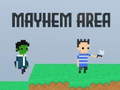 Тоглоом Mayhem Area