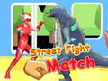 Тоглоом Street Fight Match