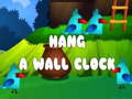 Тоглоом Hang a Wall Clock