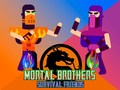 Тоглоом Mortal Brothers Survival Friends