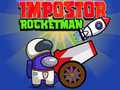 Тоглоом Impostor Rocketman