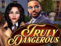Тоглоом Truly Dangerous