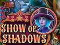 Тоглоом Show Of Shadows