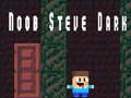 Тоглоом Noob Steve Dark
