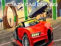 Тоглоом Crazy Car Driving 