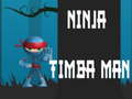 Тоглоом Ninja Timba Man