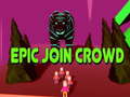 Тоглоом Epic Join Crowd