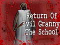 Тоглоом Return Of Evil Granny: The School