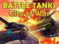 Тоглоом Battle Tanks City of War