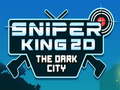 Тоглоом Sniper King 2D The Dark City