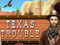 Тоглоом Texas Trouble