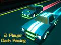 Тоглоом 2 Player Dark Racing