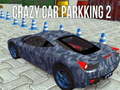 Тоглоом Crazy Car Parking 2