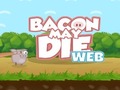 Тоглоом Bacon May Die