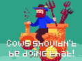 Тоглоом Cows Shouldn't be Doing That!