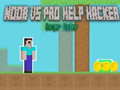 Тоглоом Noob vs Pro Help Hacker danger Hacker