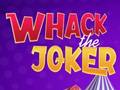 Тоглоом Whack The Joker