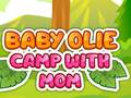 Тоглоом Baby Olie Camp with Mom