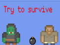 Тоглоом Try to survive 2 player