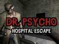 Тоглоом Dr Psycho Hospital Escape